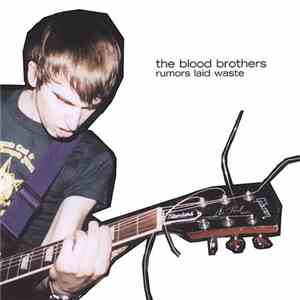 The Blood Brothers - Rumors Laid Waste flac download