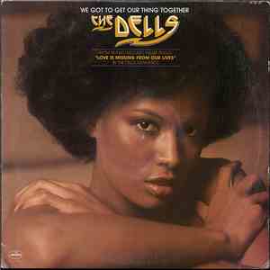 The Dells - We Got To Get Our Thing Together flac download