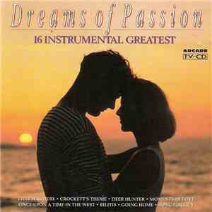 Unknown Artist - Dreams Of Passion (16 Instrumental Greatest) flac download