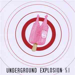 Various - Underground Explosion 5.1 flac download