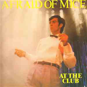 Afraid Of Mice - At The Club flac download