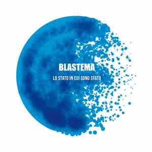 Blastema - Lo Stato In Cui Sono Stato flac download
