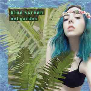 Blue Screen  - Net Garden flac download