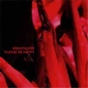 Breathless - Please Be Happy flac download