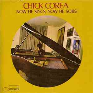 Chick Corea - Now He Sings, Now He Sobs flac download