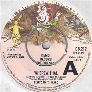 Clifford T. Ward - Wherewithal flac download