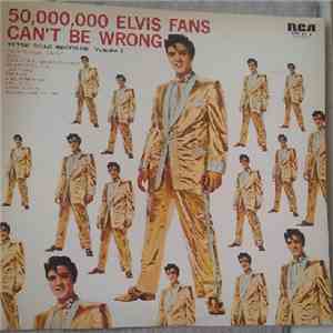 Elvis Presley - 50,000,000 Elvis Fans Can't Be Wrong (Elvis' Gold Records, Vol. 2) flac download