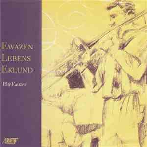 Ewazen, Lebens, Eklund - Play Ewazen flac download
