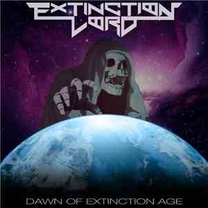 Extinction Lord - Dawn Of Extinction Age flac download