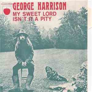 George Harrison - My Sweet Lord / Isn't It A Pity flac download