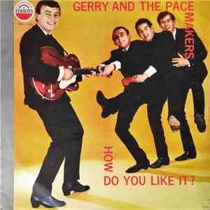 Gerry And The Pacemakers - How Do You Like It? flac download