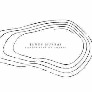 James Murray  - Landscapes Of Lovers flac download