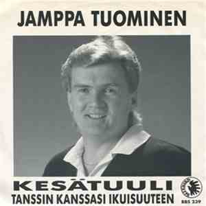 Jamppa Tuominen - Kesätuuli / Tanssin Kanssasi Ikuisuuteen flac download