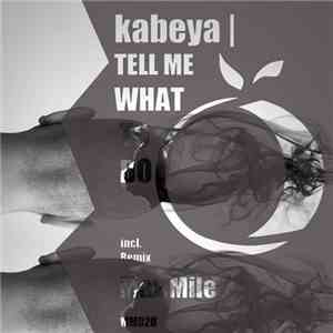 Kabeya - Tell Me What To Do flac download