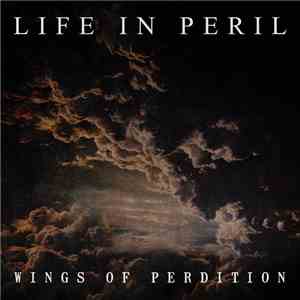 Life In Peril - Wings Of Perdition flac download