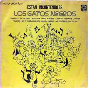Los Gatos Negros - Estan Incontenibles flac download