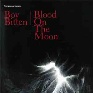 Mekon - Boy Bitten / Blood On The Moon flac download