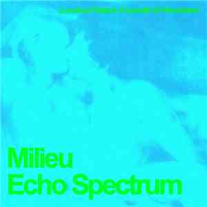 Milieu - Echo Spectrum (Expanded & Remastered) flac download