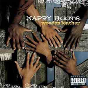 Nappy Roots - Wooden Leather flac download