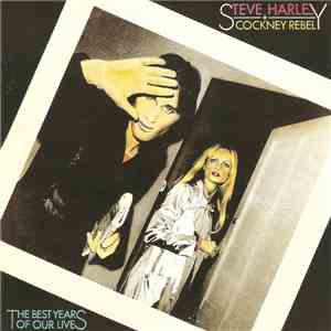 Steve Harley & Cockney Rebel - The Best Years Of Our Lives flac download
