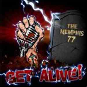 The Memphis 77 - Get Alive! flac download