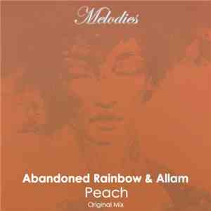 Abandoned Rainbow & Allam - Peach flac download
