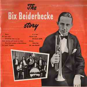 Bix Beiderbecke - The Bix Beiderbecke Story flac download