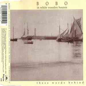 Bobo In White Wooden Houses - These Words Behind flac download