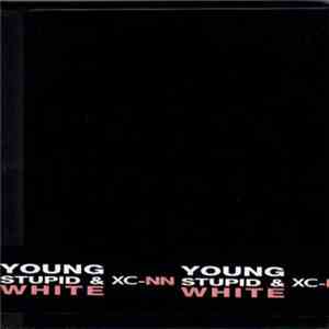 CNN - Young, Stupid & White flac download