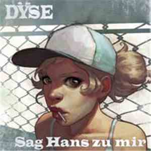 Dÿse - Sag Hans Zu Mir flac download