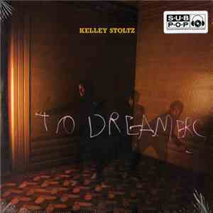 Kelley Stoltz - To Dreamers flac download