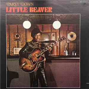 Little Beaver - Party Down flac download