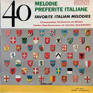 Luigi Manzoni, Community Orchestra Of Milan - 40 Melodie Preferite Italiane - Favorite Italian Melodies flac download