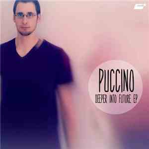 Puccino - Deeper Into Future EP flac download