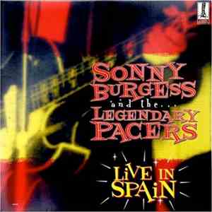 Sonny Burgess & The Legendary Pacers - Live In Spain flac download