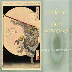 The Shimmer Effect - The Cajole of Sun Wukong flac download