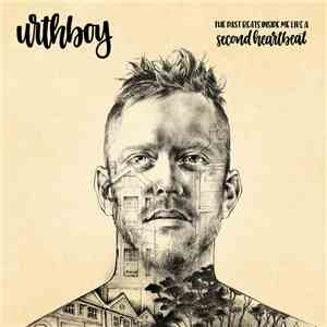Urthboy - The Past Beats Inside Me Like A Second Heartbeat flac download