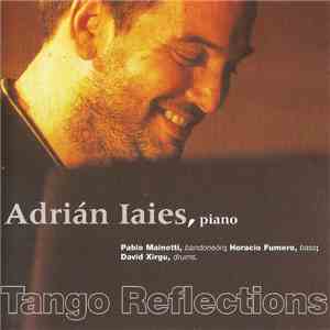 Adrián Iaies - Tango Reflections flac download