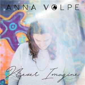 Anna Volpe - Never Imagine flac download