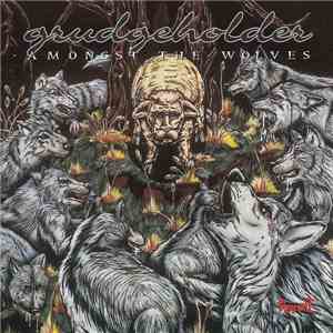 Grudgeholder - Amongst The Wolves flac download