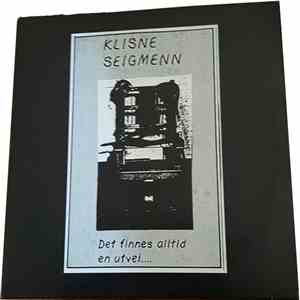 Klisne Seigmenn - Det finnes alltid en utvei.... flac download