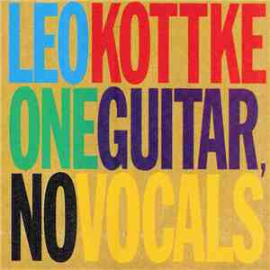 Leo Kottke - One Guitar, No Vocals flac download