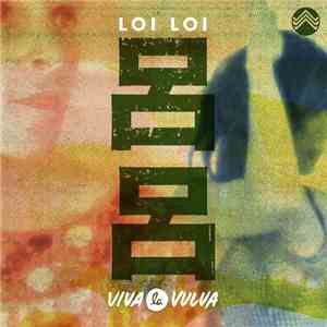 Loi Loi - Viva La Vulva flac download