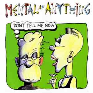 Mental As Anything - Don't Tell Me Now flac download