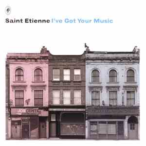 Saint Etienne - I've Got Your Music flac download