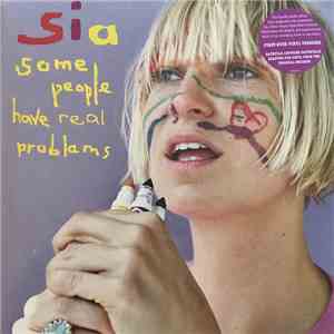 Sia - Some People Have Real Problems flac download
