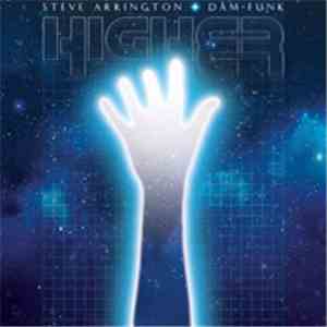 Steve Arrington + Dam-Funk - Higher flac download