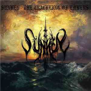 Sunken  - The Crackling Of Embers flac download