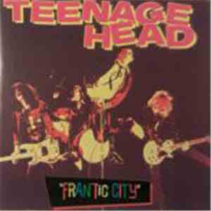 Teenage Head - Frantic City flac download