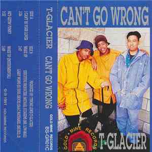 T-Glacier - Can't Go Wrong flac download